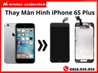 Thay màn hình iPhone 6s Plus