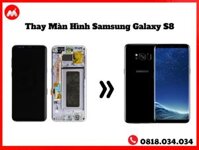 Thay Màn Hình Samsung Galaxy S8