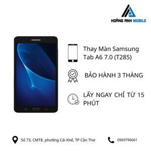 Thay màn hình Samsung Tab A6 T285