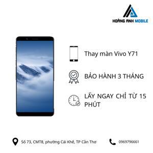 Thay màn hình Vivo Y71