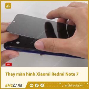 Thay màn hình Xiaomi Redmi Note 7