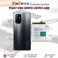 Thay pin điện thoại Oppo A95/A95 5G tại Cần Thơ