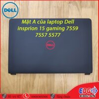 Thay vỏ A Laptop Dell Insprion 15 gaming 7559 7557 5577 mới