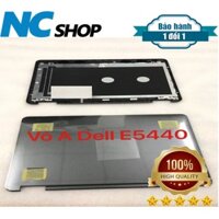 Thay vỏ laptop Dell Latitude E5440 – VỎ A CAPO DELL E5440