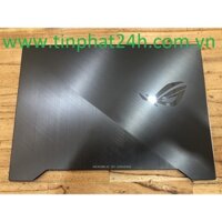 Thay Vỏ Mạt A Laptop Asus ROG Strix SCAR II Slim Gaming GL504 GL504G GL504GM GL504GV GL504GS GL504GW 13NR00L1AM0101