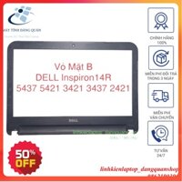 Thay Vỏ Mặt B, Vỏ viền màn hình Laptop Dell Inspiron 14R 5437 5421 3421 3437 2421 (0GTJT8)