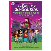 The Adventures Of The Bailey School Kids 1 Vampires Dont Wear Polka Dots