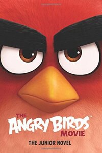 The Angry Birds Movie The Junior Novel