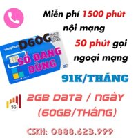 [THẺ ĐĂNG KÝ / GIA HẠN] GÓI D60G Vinaphone - MIỄN PHÍ NỘI MẠNG, NGOẠI MẠNG VÀ 3G/4G/5G CẢ NĂM