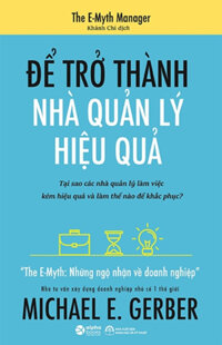 The Emyth - Để Trở Thành Nhà Quản Lý Hiệu Quả