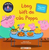 Thế Giới Diệu Kì Của Peppa Pig - Lòng Biết Ơn Của Peppa