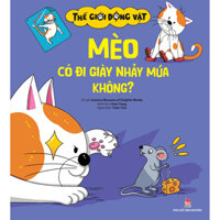 Thế Giới Động Vật - Mèo Có Đi Giày Nhảy Múa Không