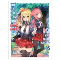 Thế Giới Otome Game Thật Khắc Nghiệt Với Nhân Vật Quần Chúng - Tập 5 - Bản Đặc Biệt - Tặng Kèm Bìa Độc Quyền + Sticker + Bookmark + Huy Hiệu