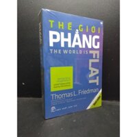 Thế giới phẳng the world is flat ThomasL.Friedman mới 100% HCM1903 triết học