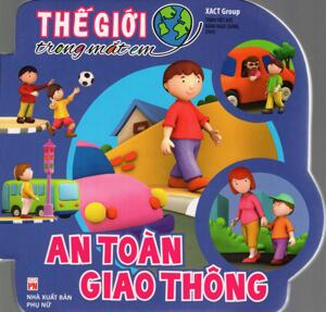 Thế Giới Trong Mắt Em - An Toàn Giao Thông