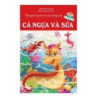 Thế Giới Tuyệt Vời Của Động Vật - Cá Ngựa Và Sứa