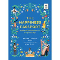 The Happiness Passport  Hành trình tìm kiếm niềm vui qua 50 từ kỳ diệu