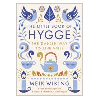 The Little Book Of Hygge The Danish Way To Live Well