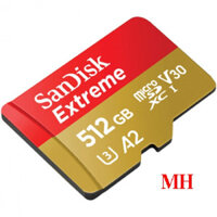 THẺ NHỚ 512GB SANDISK EXTREME MICRO SDXC V30 A2 190MB/S