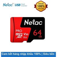 Thẻ nhớ MicroSD 64Gb Netac U3 Pro 100Mb/s 💖𝗙𝗥𝗘𝗘 𝗦𝗛𝗜𝗣💖 Khi Nhập Mã The Nho Netac. Hàng Chính Hãng BH 5 Năm.