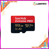 Thẻ nhớ MicroSDXC SanDisk 512GB / 1TB Extreme PRO A2 V30 U3 Class 10 UHS-I 200MB/s - Bảo hành chính hãng 5 năm - sale số