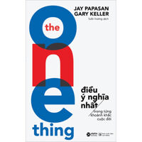 The One Thing - Điều Ý Nghĩa Nhất Tái Bản 2022