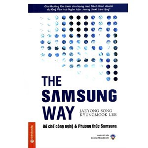 The Samsung way - Đế chế công nghệ và Phương thức Samsung