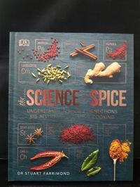 The Science of Spice: Understand Flavour Connections and Revolutionize your Cooking