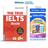 The True Ielts Guide - Cẩm nang hướng dẫn tự học IELTS chuẩn cho người mới bắt đầu - Tặng tài khoản học tập
