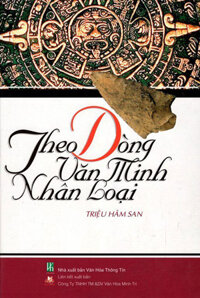 Theo dòng văn minh nhân loại Bìa cứng
