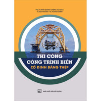 Thi Công Công Trình Biển Cố Định Bằng Thép