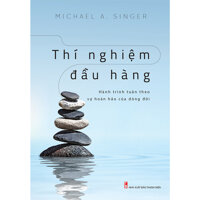 Thí Nghiệm Đầu Hàng  Hành Trình Tuân Theo Sự Hoàn Hảo Của Dòng Đời