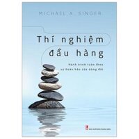 Thí Nghiệm Đầu Hàng  Hành Trình Tuân Theo Sự Hoàn Hảo Của Dòng Đời