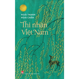 Thi nhân Việt Nam - Hoài Thanh & Hoài Chân