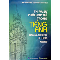 Thì Và Sự Phối Hợp Thì Trong Tiếng Anh - HASA