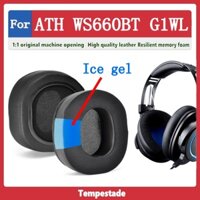 Thích hợp cho Audio Technica ATH WS660BT G1WL Vỏ tai nghe dày Earmuffs Tai nghe Ice Sensation Vỏ bảo vệ miếng bọt biển