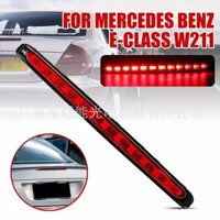 Thích hợp cho đèn phanh vị trí cao Mercedes-Benz Benz W211 E200 E240 E260 E280 E300 E320 E350 Hàng có sẵn chất lượng cao