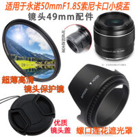 Thích hợp cho Yongnuo 50mm F1.8 S Sony a6400 Micro Single E Lens 49mm Nắp ống kính + Nắp ống kính + Ống kính UV