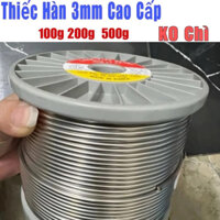 Thiếc hàn không chì 3mm cao cấp tách lẻ 100g, 200g, 500g