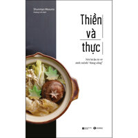 Thiền Và Thực - Nét Bí Ẩn Tô Vẽ Sinh Mệnh Đang Sống