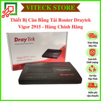 Thiết Bị Cân Bằng Tải Router Draytek Vigor 2915 - Hàng Chính Hãng - Mới 100%