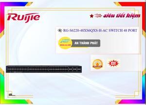Thiết bị chuyển mạch 48 port Ruijie RG-S6220-48XS6QXS-H-AC