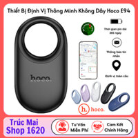 Thiết Bị Định Vị GPS Hoco E94 Chính Hãng Theo Dõi Oto, Xe Máy, Tìm Chìa Khóa, Đồ Vật, Ví, Thú Nuôi, Kết Nối Qua App