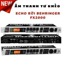 Thiết bị Echo rời Behringer FX2000 nhập khẩu chính hãng - công nghệ Đức