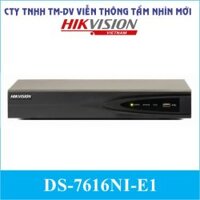 Thiết Bị Ghi Hình DS-7616NI-E1