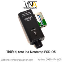 Thiết bị test loa Nestamp FSD-Q5 - Yến sào Nguyên An