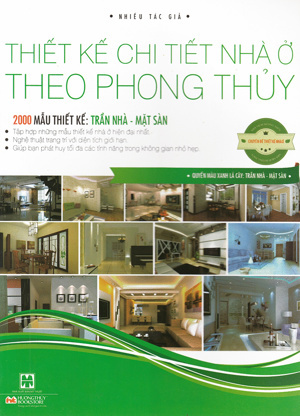 Thiết Kế Chi Tiết Nhà Ở Theo Phong Thủy - 2000 Mẫu Thiết Kế: Trần Nhà - Mặt Sàn