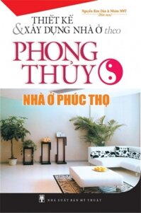 Thiết Kế Và Xây Dựng Nhà Ở Theo Phong Thuỷ Nhà Ở Phúc Thọ