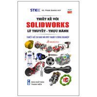 Thiết Kế Với Solidworks Lý Thuyết-Thực Hành