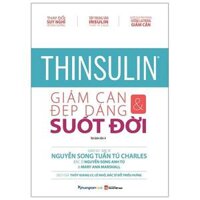 Thinsulin - Giảm Cân Và Đẹp Dáng Suốt Đời Tái Bản 2023